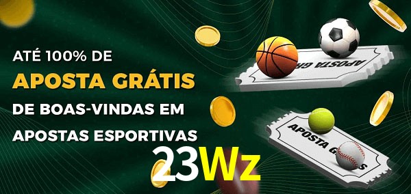 23Wz Ate 100% de Aposta Gratis