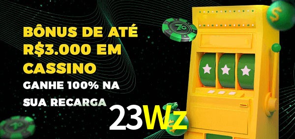 23Wz melhor bônus de depósito